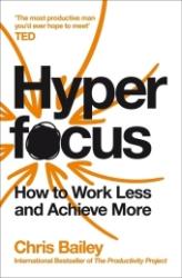 Chris Bailey: Hyperfocus - Taschenbuch