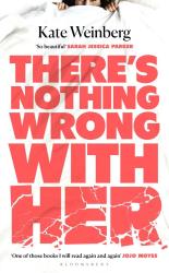 Kate Weinberg: There´s Nothing Wrong With Her - Taschenbuch