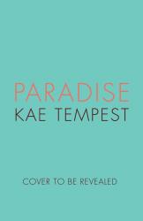 Kae Tempest: Paradise - Taschenbuch