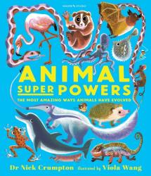 Nick Crumpton: Animal Super Powers: The Most Amazing Ways Animals Have Evolved - gebunden