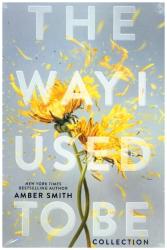 Amber Smith: The Way I Used to Be Collection (Boxed Set) - gebunden
