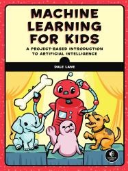 Dale Lane: Machine Learning for Kids - Taschenbuch