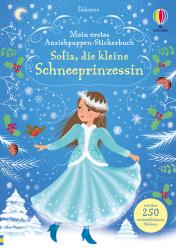 Fiona Watt: Mein erstes Anziehpuppen-Stickerbuch: Sofia, die kleine Schneeprinzessin - Taschenbuch