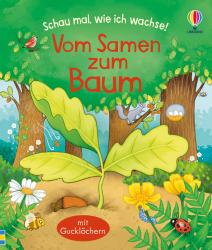 Lesley Sims: Schau mal, wie ich wachse! Vom Samen zum Baum - gebunden