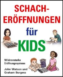 Graham Burgess: Schacheröffnungen für Kids - gebunden