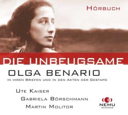 Die Unbeugsame - Olga Benario, Audio-CD - CD