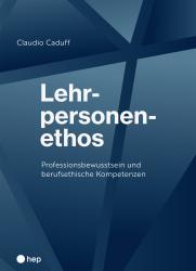 Claudio Caduff: Lehrpersonenethos - Taschenbuch
