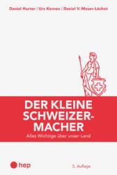 Daniel V. Moser-Léchot: Der kleine Schweizermacher (Print inkl. E-Book Edubase) - Taschenbuch