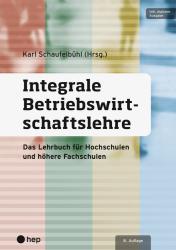 Integrale Betriebswirtschaftslehre (Print inkl. E-Book Edubase, Neuauflage) - gebunden