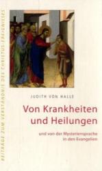 Judith von Halle: Von Krankheiten und Heilungen - gebunden