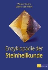 Walter von Holst: Enzyklopädie der Steinheilkunde - gebunden