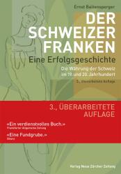 Ernst Baltensperger: Der Schweizer Franken - Eine Erfolgsgeschichte - gebunden