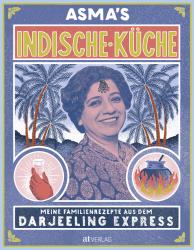 Asma Khan: Asma´s Indische Küche - gebunden