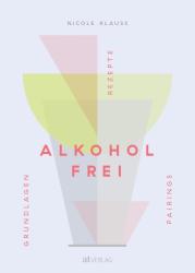 Nicole Klauß: Alkoholfrei - gebunden