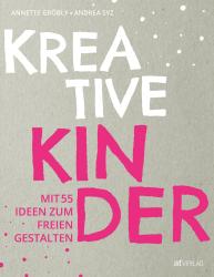 Andrea Syz: Kreative Kinder - gebunden