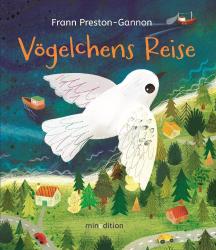 Frann Preston-Gannon: Vögelchens Reise - gebunden