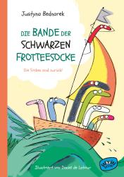 Justyna Bednarek: Die Bande der schwarzen Frotteesocke - gebunden