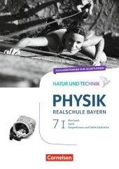 Natur und Technik - Physik Neubearbeitung - Realschule Bayern - Band 7: Wahlpflichtfächergruppe I - Taschenbuch