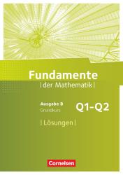 Fundamente der Mathematik - Ausgabe B - ab 2017 - 11. Schuljahr/ Q1-Q2: Grundkurs - Taschenbuch