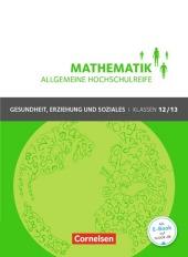 Hildegard Michael: Mathematik - Allgemeine Hochschulreife - Gesundheit, Erziehung und Soziales - Klasse 12/13 - Taschenbuch