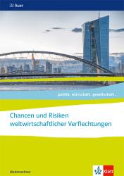 Chancen und Risiken weltwirtschaftlicher Verflechtungen. ab Abiturjahrgang 2024 - Taschenbuch