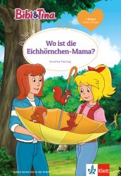 Bibi & Tina: Wo ist die Eichhörnchen-Mama? - gebunden