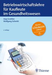 Wolfgang Schmitt: Betriebswirtschaftslehre für Kaufleute im Gesundheitswesen - gebunden