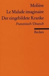Molière: Le Malade imaginaire /Der eingebildete Kranke. Franz. /Dt. - Taschenbuch