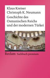 Christoph K. Neumann: Geschichte des Osmanischen Reichs und der modernen Türkei - Taschenbuch