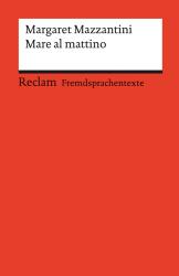 Margaret Mazzantini: Mare al mattino. Italienischer Text mit deutschen Worterklärungen. Niveau B2 (GER) - Taschenbuch