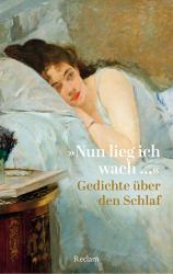 »Nun lieg ich wach ...«. Gedichte über den Schlaf - Taschenbuch