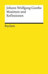 Johann Wolfgang von Goethe: Maximen und Reflexionen - Taschenbuch