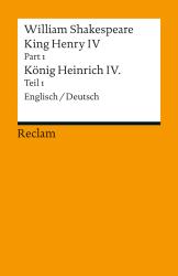 William Shakespeare: King Henry IV, Part 1 / Heinrich IV., Teil 1. Englisch/Deutsch. Pt./Bd.1 - Taschenbuch