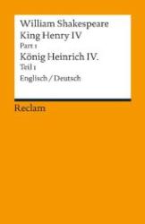 William Shakespeare: King Henry IV, Part 1 / Heinrich IV., Teil 1. Englisch/Deutsch. Pt./Bd.1 - Taschenbuch