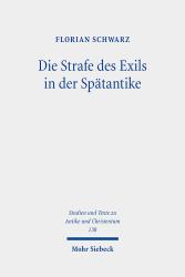 Florian Schwarz: Die Strafe des Exils in der Spätantike - Taschenbuch