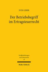 Sven Leber: Der Betriebsbegriff im Ertragsteuerrecht - Taschenbuch