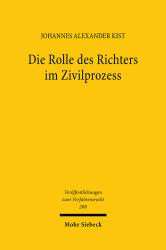 Johannes Alexander Kist: Die Rolle des Richters im Zivilprozess - Taschenbuch