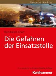 Karl-Heinz Knorr: Die Gefahren der Einsatzstelle - Taschenbuch