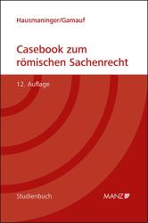 Richard Gamauf: Casebook zum römischen Sachenrecht - Taschenbuch