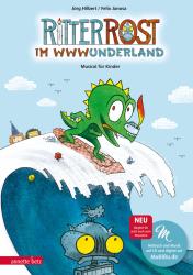 Jörg Hilbert: Ritter Rost 20: Ritter Rost im WWWunderland (Ritter Rost mit CD und zum Streamen, Bd. 20) - gebunden