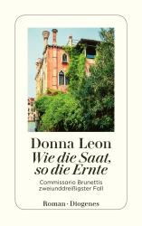 Donna Leon: Wie die Saat, so die Ernte - Taschenbuch