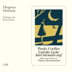 Paulo Coelho: Und die Liebe hört niemals auf, 1 Audio-CD - CD