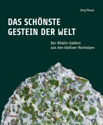 Jürg Meyer: Das schönste Gestein der Welt - gebunden