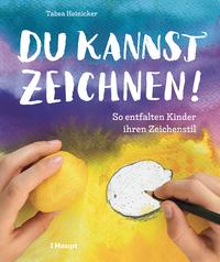 Tabea Heinicker: Du kannst zeichnen! - Taschenbuch