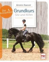 Kerstin Diacont: Grundkurs Sitz und Hilfen - Taschenbuch