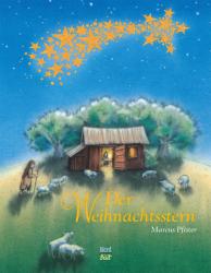 Marcus Pfister: Der Weihnachtsstern - gebunden