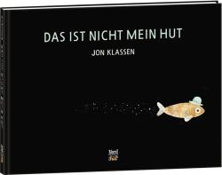 Jon Klassen: Das ist nicht mein Hut - gebunden