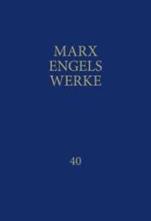 Friedrich Engels: MEW / Marx-Engels-Werke Band 40 - gebunden