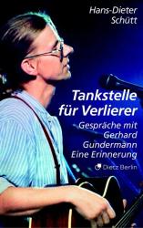 Gerhard Gundermann: Tankstelle für Verlierer - Taschenbuch