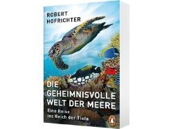 Robert Hofrichter: Die geheimnisvolle Welt der Meere - Taschenbuch